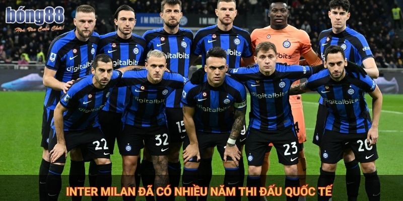 Inter Milan đã có nhiều năm thi đấu quốc tế