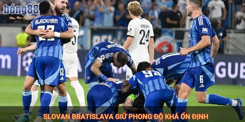 Slovan Bratislava giữ phong độ khá ổn định